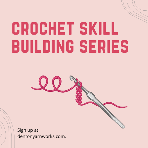 Crochet Skill Building Series-October