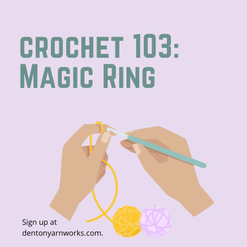 Crochet 103: Magic Ring