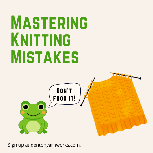 Mastering Knitting Mistakes-FREE Class